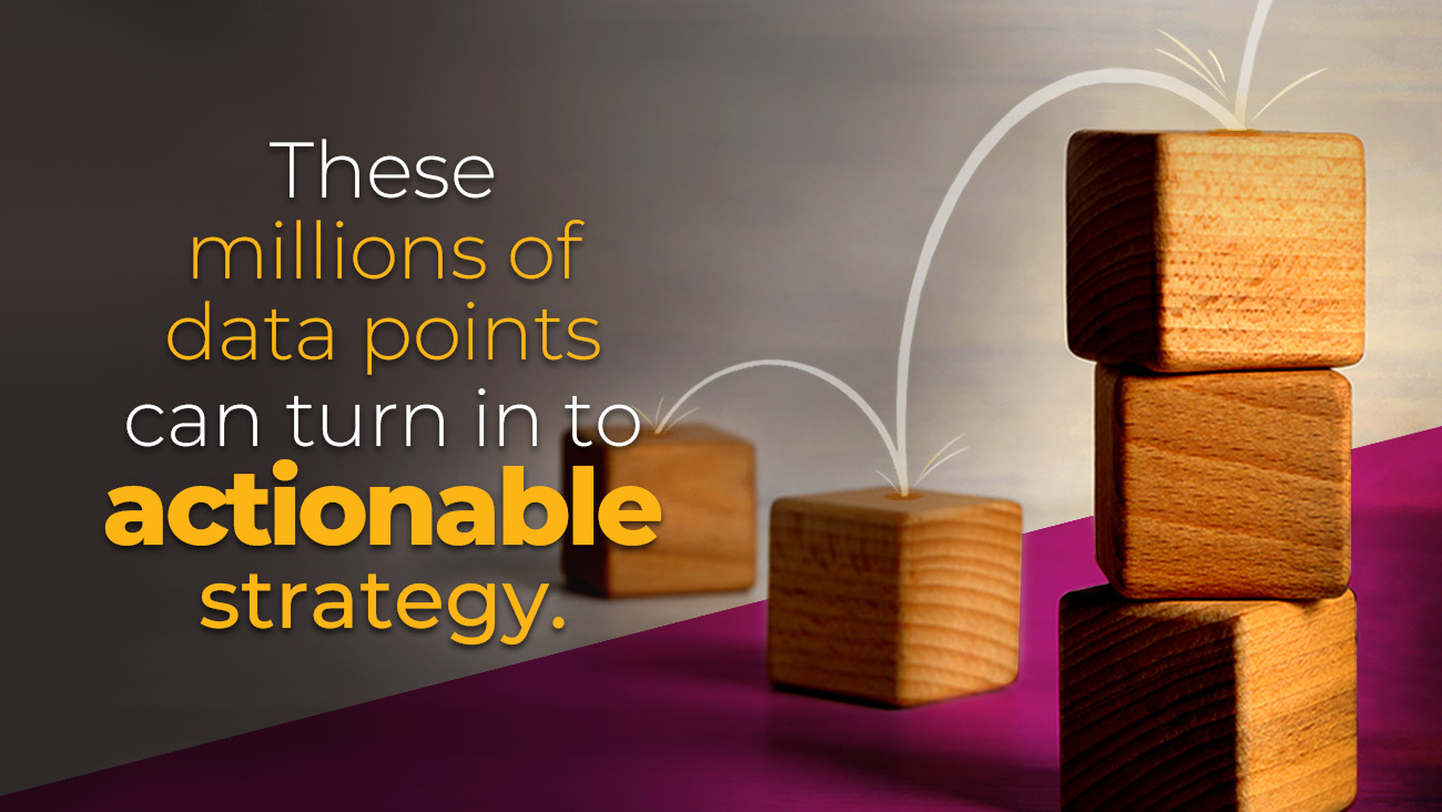 Wooden blocks stacked vertically with one block in motion, depicting a bounce. Text reads, These millions of data points can turn into actionable strategy, emphasizing transformation through data. Background split between wood and magenta colors.